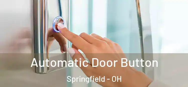  Automatic Door Button Springfield - OH