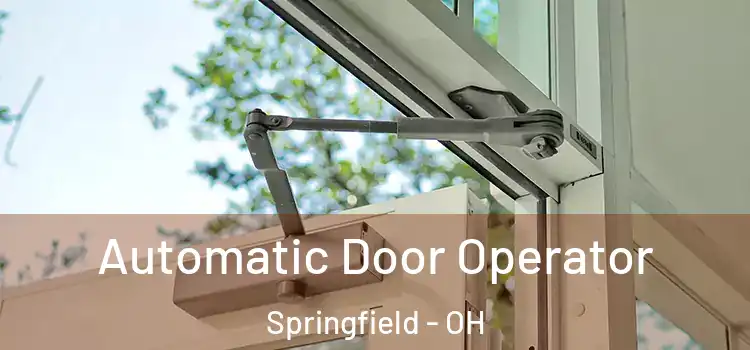 Automatic Door Operator Springfield - OH