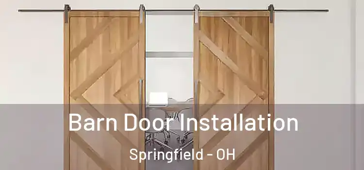 Barn Door Installation Springfield - OH