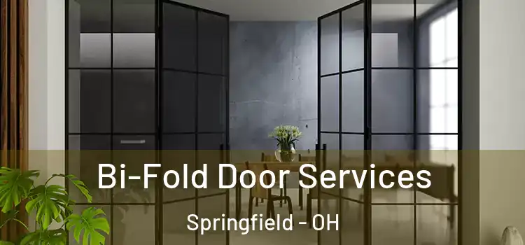 Bi-Fold Door Services Springfield - OH