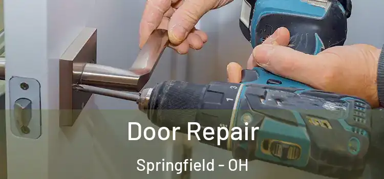 Door Repair Springfield - OH