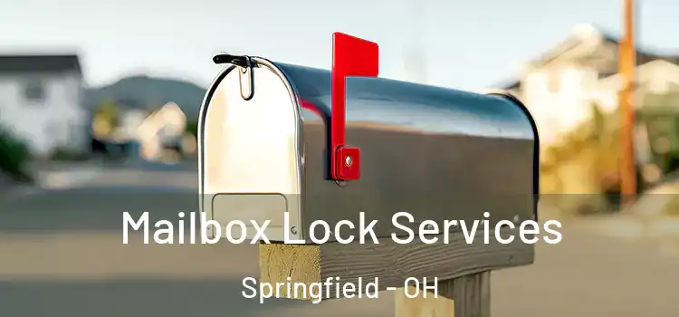 Mailbox Lock Services Springfield - OH