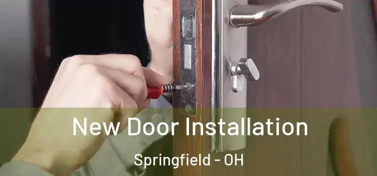 New Door Installation Springfield - OH