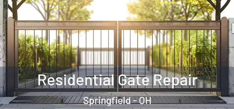 Residential Gate Repair Springfield - OH