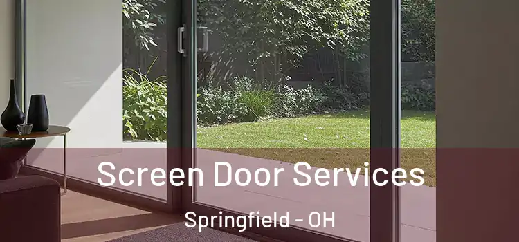 Screen Door Services Springfield - OH